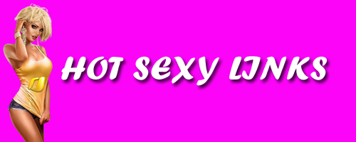 Hot Sexy Links